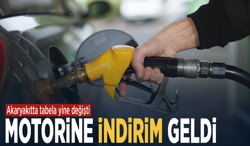 Akaryakıtta tabela yine değişti... Motorine indirim geldi
