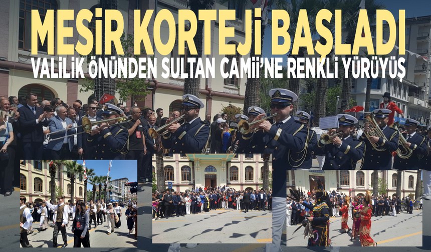 Mesir Korteji başladı...Valilik önünden Sultan Camii’ne renkli yürüyüş