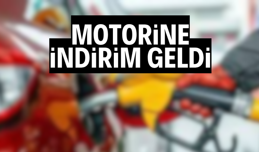 Motorine indirim geldi