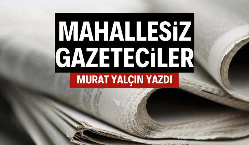 Mahallesiz Gazeteciler