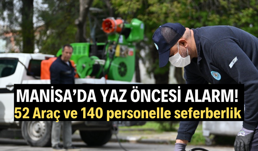 Yaz öncesi alarm: 52 Araç ve 140 personelle seferberlik