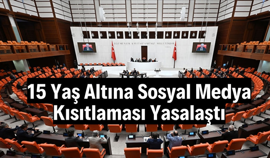 15 yaş altına sosyal medya yasağı TBMM'den geçti