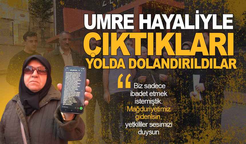 Umreciler dolandırıcıların kurbanı oldu