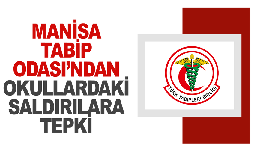 Manisa Tabip Odası’ndan Okullardaki Saldırılara Kınama
