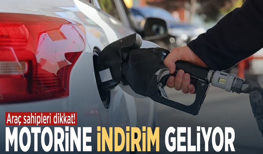 Araç sahipleri dikkat! Motorine indirim geliyor