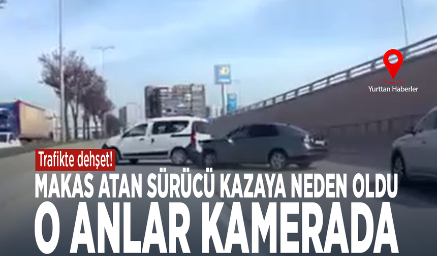 Trafikte dehşet! Makas atan sürücü kazaya neden oldu... O anlar kamerada