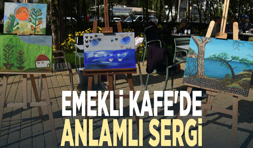 Emekli Kafe'de anlamlı sergi