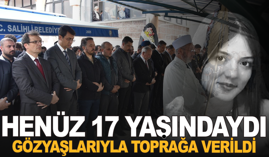 Manisa'da 17 yaşındaki Sude Gelen son yolculuğuna uğurlandı