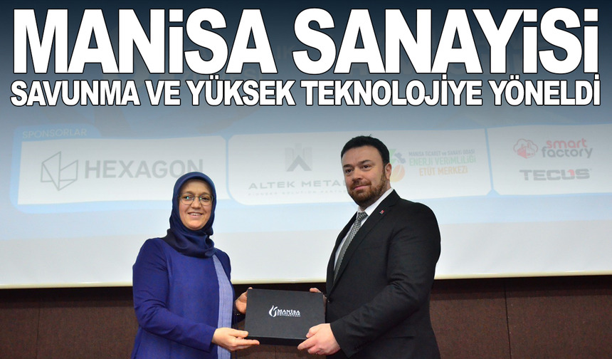 Manisa Sanayisi Savunma ve Yüksek Teknolojiye Yöneldi