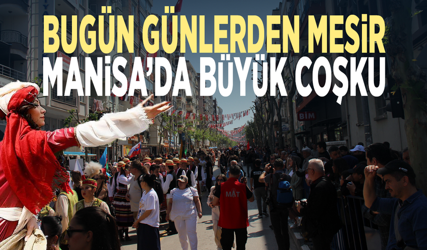 Bugün günlerden Mesir... Manisa’da büyük coşku