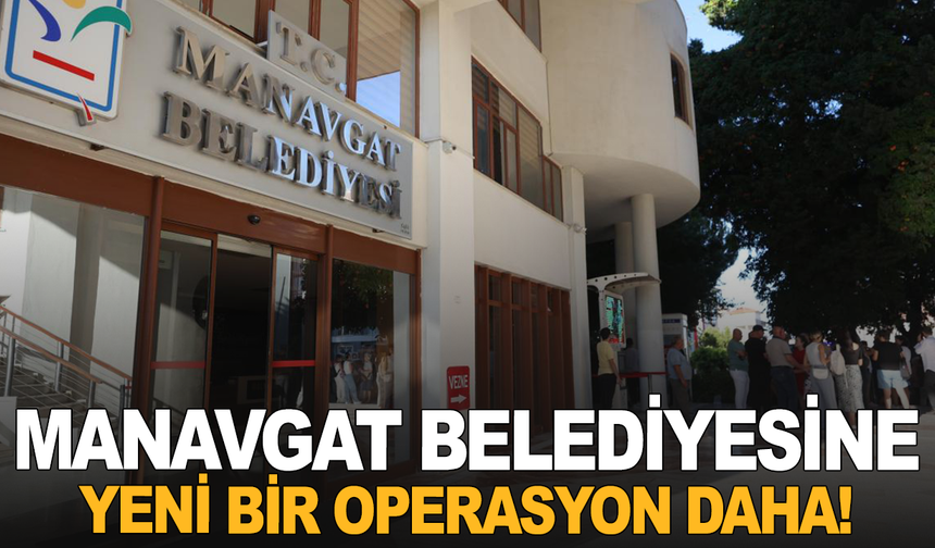 Manavgat’ta Gözaltı Sayısı 21’e Yükseldi