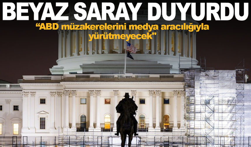 Beyaz Saray'dan önemli açıklama var