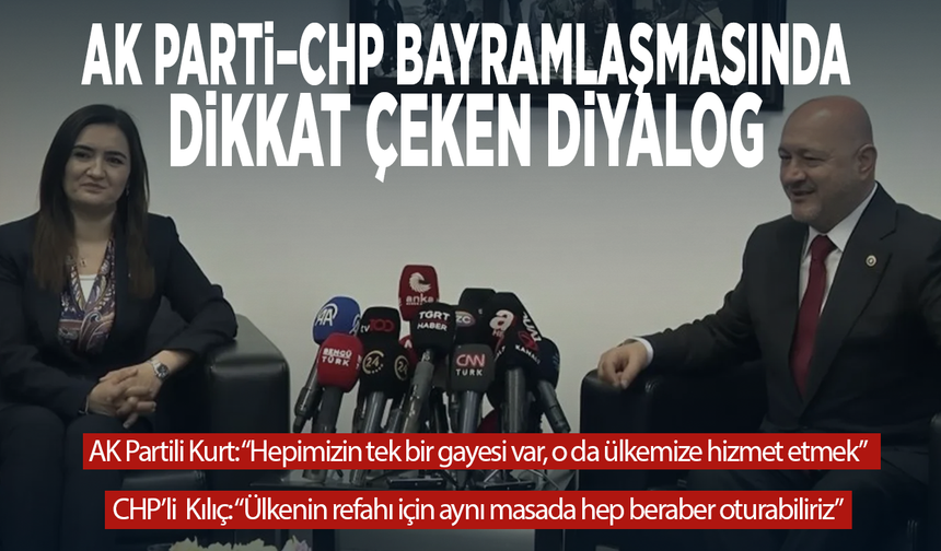 AK Parti–CHP bayramlaşmasında dikkat çeken diyalog