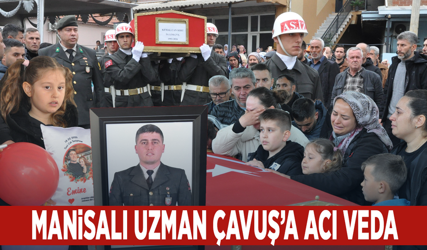 Manisalı Uzman Çavuş’a acı veda