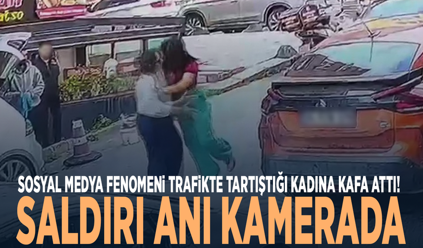 Sosyal medya fenomeni trafikte tartıştığı kadına kafa attı!  Saldırı anı kamerada
