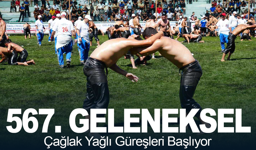567. Geleneksel Çağlak Yağlı Güreşleri Başlıyor