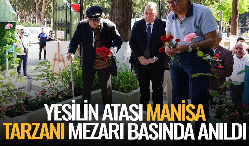 Yeşilin Atası Manisa Tarzanı Mezarı Başında Anıldı