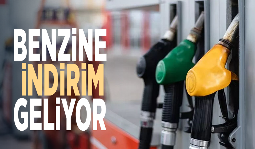 Benzine indirim geliyor