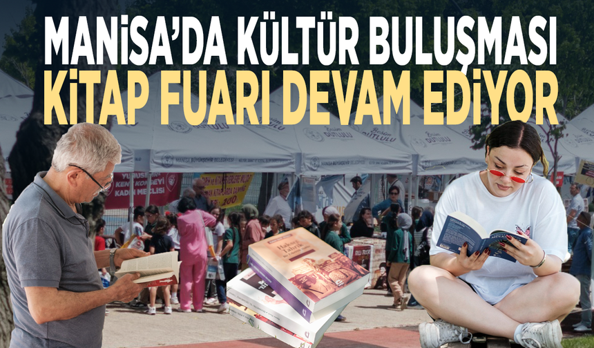 Manisa’da kültür buluşması... Kitap Fuarı devam ediyor