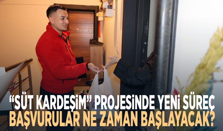 “Süt Kardeşim” Projesinde yeni süreç! Başvurular ne zaman başlayacak?
