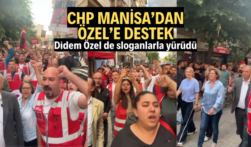 CHP Manisa'dan Özgür Özel'e destek