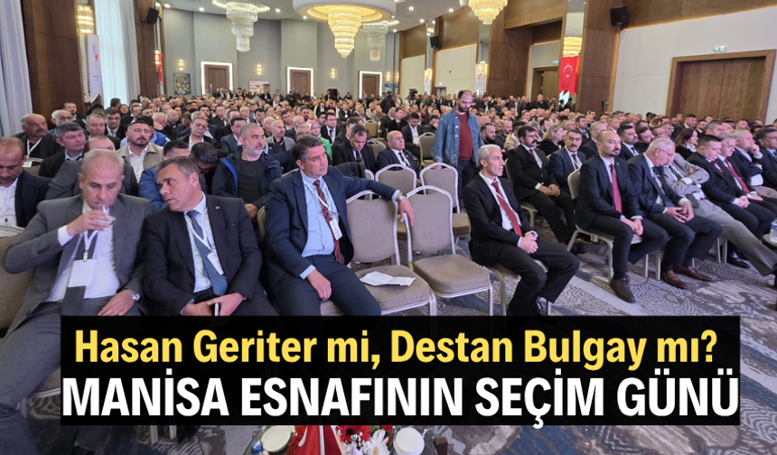 Hasan Geriter mi, Destan Bulgay mı? Manisa esnafı sandık başında