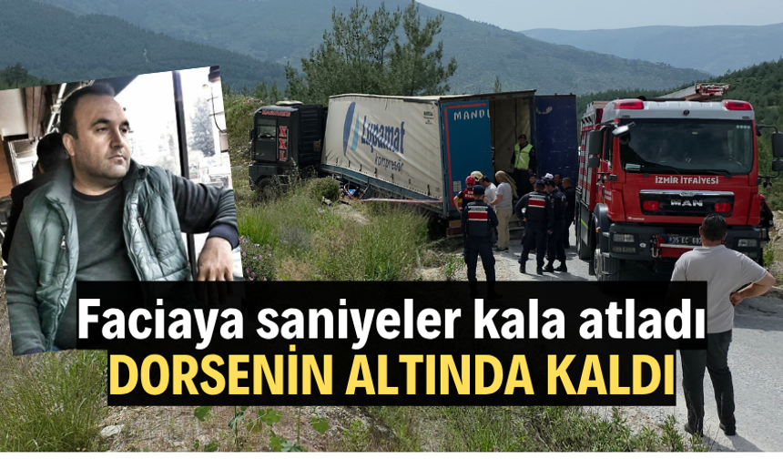 Devrilen tırın altında kalan sürücü hayatını kaybetti