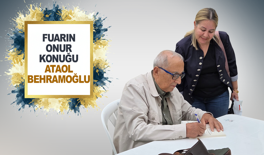 Fuarın onur konuğu Ataol Behramoğlu