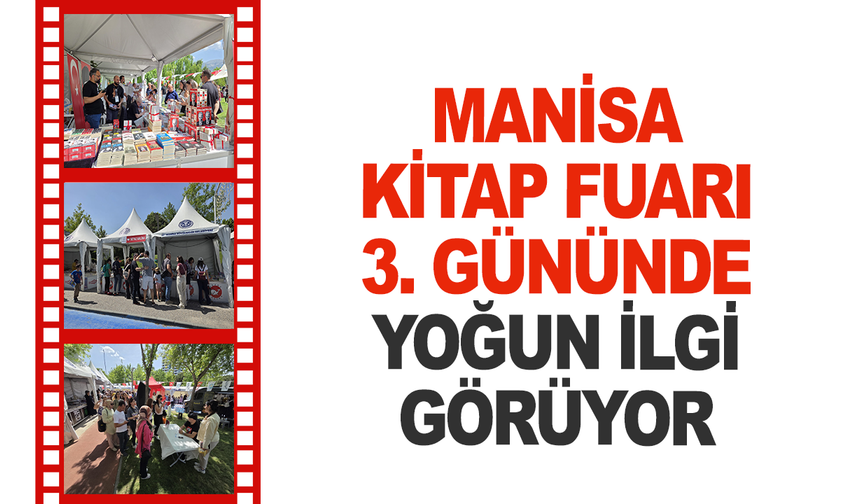 Manisa Kitap Fuarı 3. Gününde Yoğun İlgi Görüyor