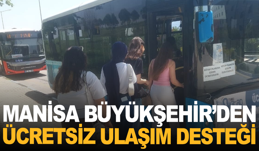 Manisa Kitap Fuarı’na Büyükşehir’den ücretsiz ulaşım desteği