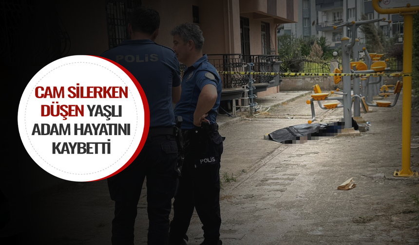 İzmir'de cam silerken 4. kattan düşen adam hayatını kaybetti