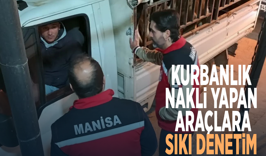 Kurbanlık nakli yapan araçlara sıkı denetim