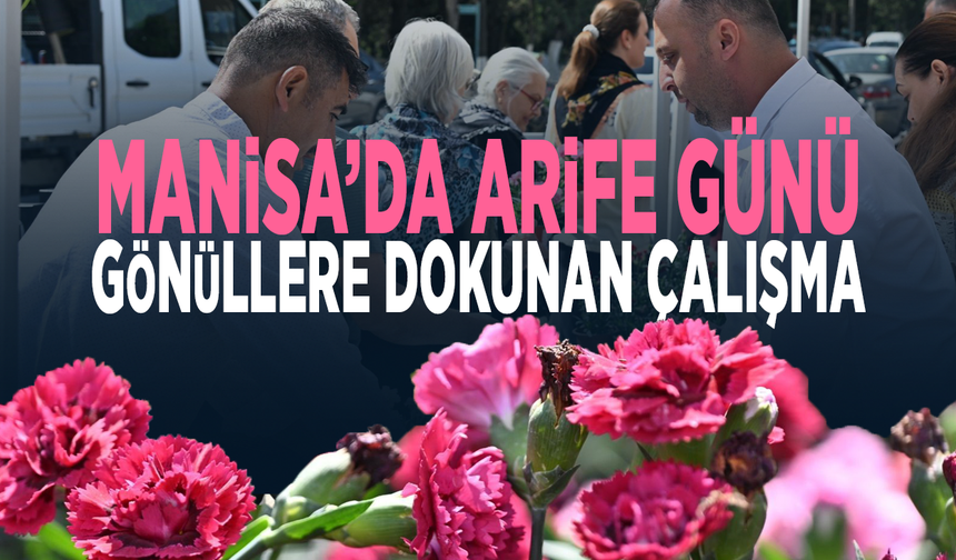 Manisa’da arife günü gönüllere dokunan çalışma