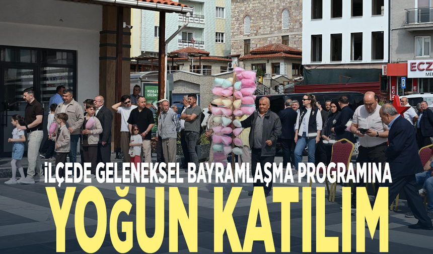 İlçede geleneksel bayramlaşma programına yoğun katılım