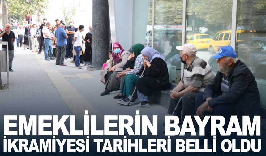 Emeklilerin Bayram İkramiyesi Tarihleri Belli Oldu