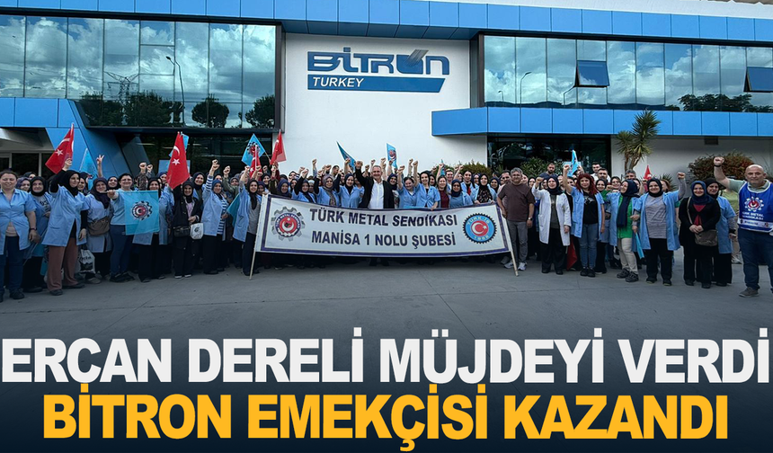 Ercan Dereli Müjdeyi Verdi: Bitron Emekçisi Kazandı