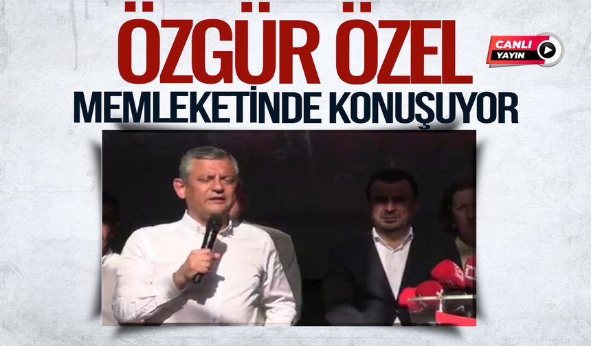 CANLI YAYIN | Özgür Özel memleketi Manisa'da konuşuyor