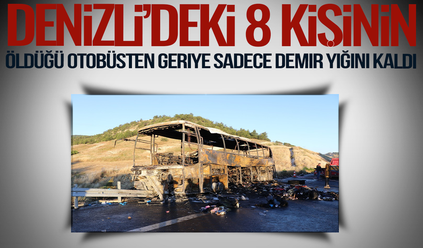 Denizli’deki 8 kişinin öldüğü otobüsten geriye sadece demir yığını kaldı