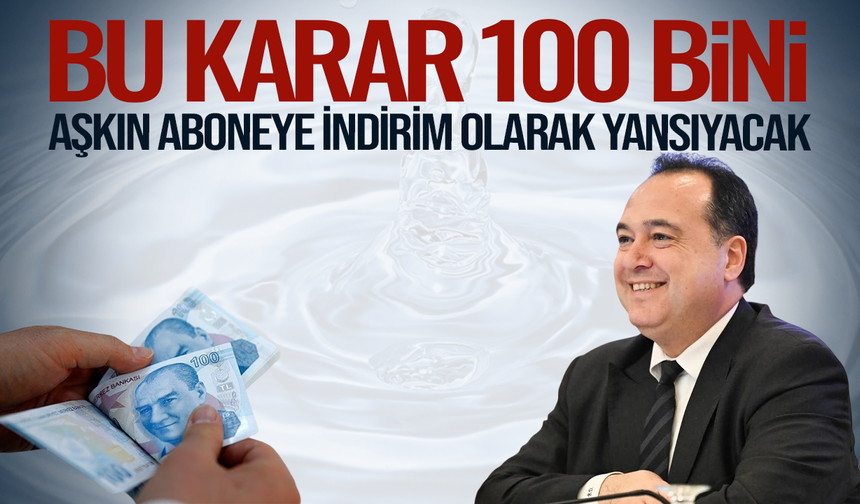Bu karar 100 bini aşkın aboneye indirim olarak yansıyacak