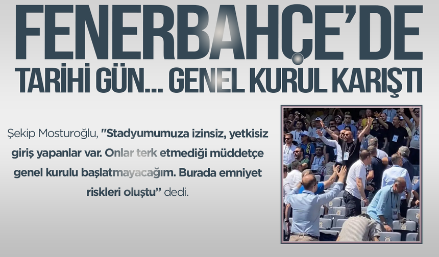 Fenerbahçe genel kurulu karıştı
