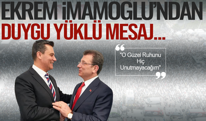 İmamoğlu, Ferdi Zeyrek’i Özlemle Andı: "O Güzel Ruhunu Hiç Unutmayacağım"