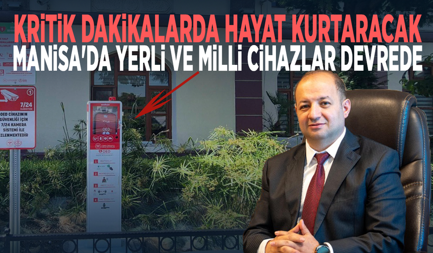 Kritik dakikalarda hayat kurtaracak... Manisa'da yerli ve milli cihazlar devrede