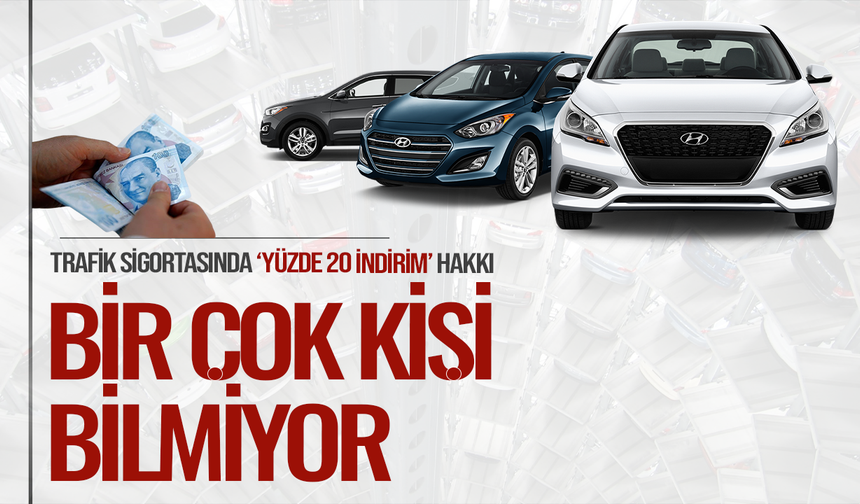 Trafik sigortasında yüzde 20 indirim! Hemen kontrol edin