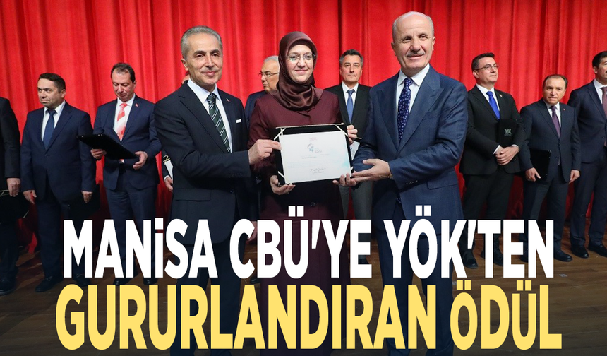 Manisa CBÜ'ye YÖK'ten gururlandıran ödül