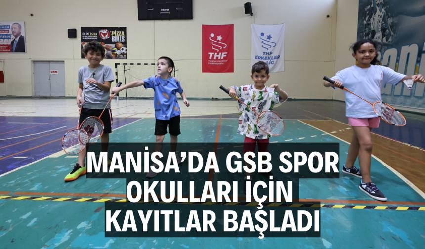 Manisa’da GSB Spor Okulları İçin Kayıtlar Başladı