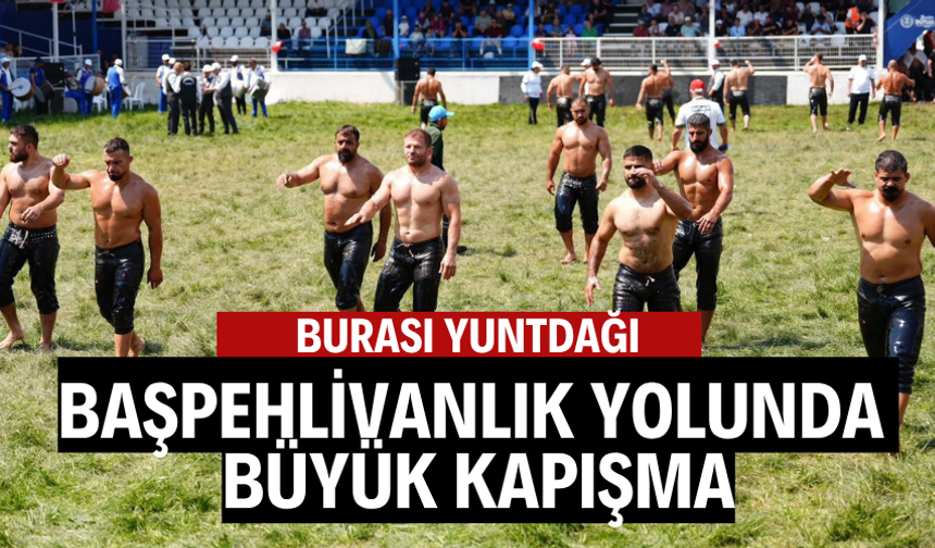 Yuntdağı’nda er meydanı heyecanı ikinci günde de sürdü
