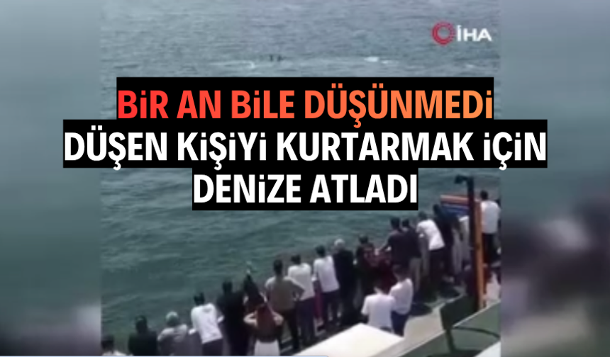 Feribottan denize düşen kişiye büfe çalışanından hayat kurtaran müdahale