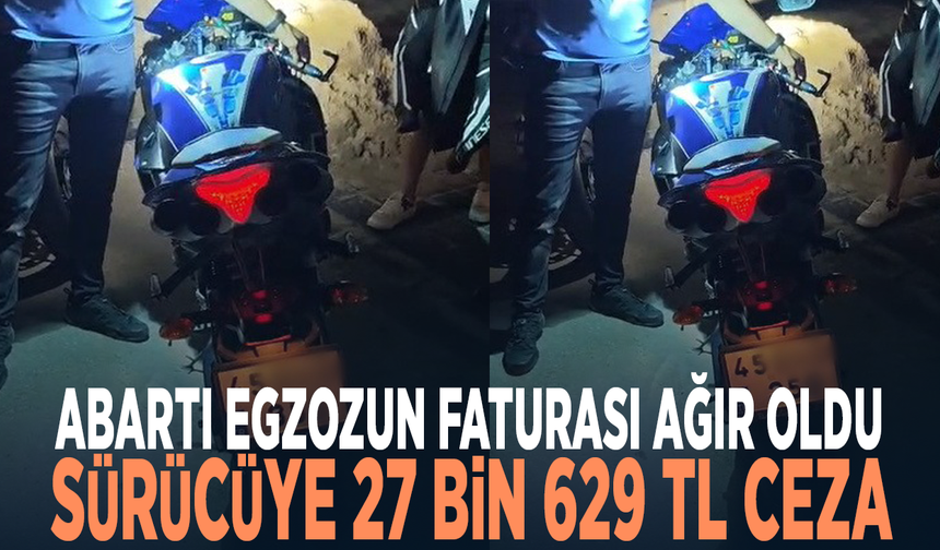 Abartı egzozun faturası ağır oldu: Sürücüye 27 bin 629 TL ceza