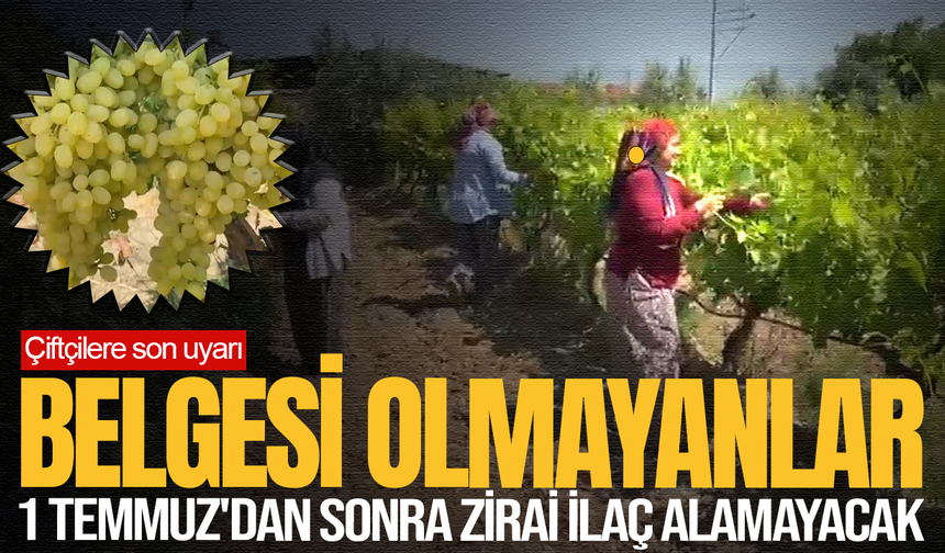 Çiftçilere önemli uyarı:  Belgesi olmayan 1 Temmuz'dan sonra zirai ilaç alamayacak