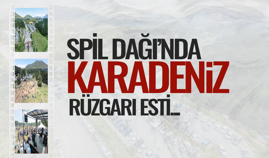 Spil Dağında Karadeniz rüzgarı